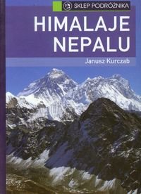 Himalaje Nepalu. Przewodnik trekkingowy Kurczab Janusz