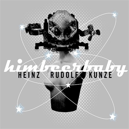 Himbeerbaby Heinz Rudolf Kunze