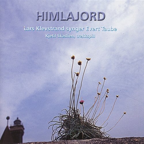 Himlajord - Lars Klevstrand synger Evert Taube Lars Klevstrand