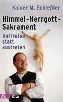 Himmel - Herrgott - Sakrament Schießler Rainer M.