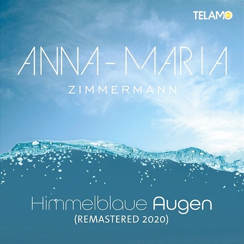 Himmelblaue Augen Anna-Maria Zimmermann