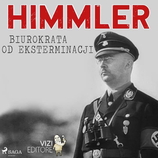 Himmler – biurokrata od eksterminacji Pavetto Lucas