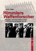 Himmlers Waffenforscher Nagel Gunter