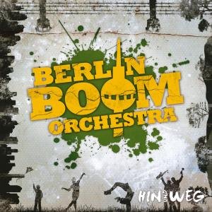 Hin Und Weg Berlin Boom Orchestra