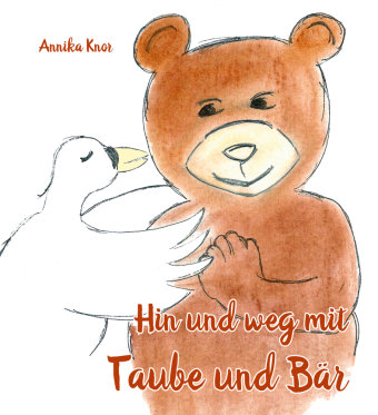 Hin und weg mit Taube und Bär Papierfresserchens MTM-Verlag