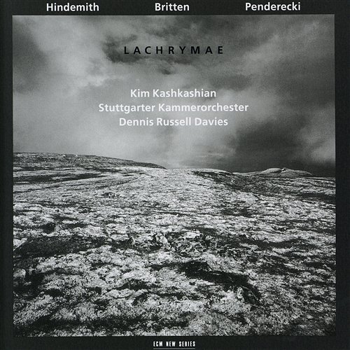 Hindemith, Britten, Penderecki: Lachrymae Kim Kashkashian, Stuttgarter Kammerorchester, Dennis Russell Davies