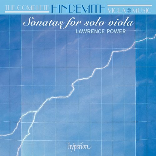Hindemith: Complete Viola Music, Vol. 2 – Sonatas for Solo Viola Lawrence Power