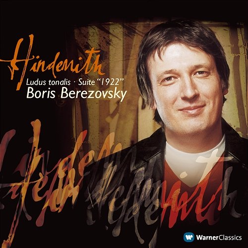 Hindemith : Ludus Tonalis & Suite '1922' Boris Berezovsky