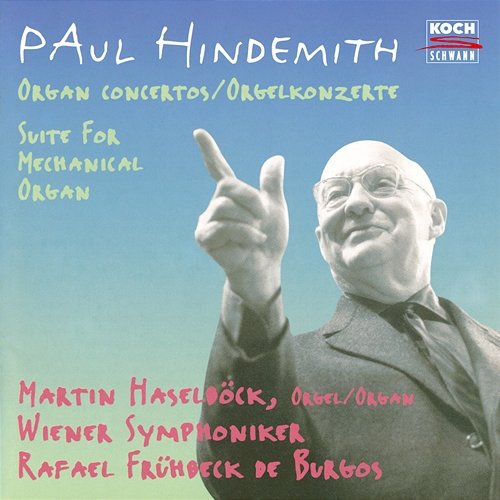 Hindemith: Organ Concertos Paul Hindemith, Martin Haselböck, Wiener Symphoniker, Rafael Frühbeck de Burgos