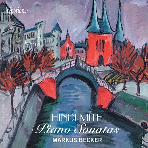 Hindemith: Piano Sonatas Nos. 1, 2 & 3 Markus Becker