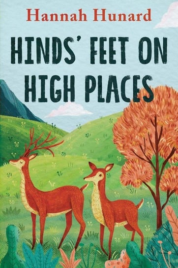 Hinds' Feet on High Places Hurnard Hannah