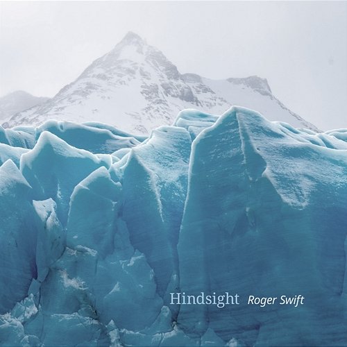 Hindsight Roger Swift