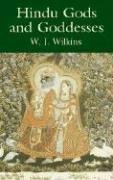 Hindu Gods and Goddesses Wilkins W. J.