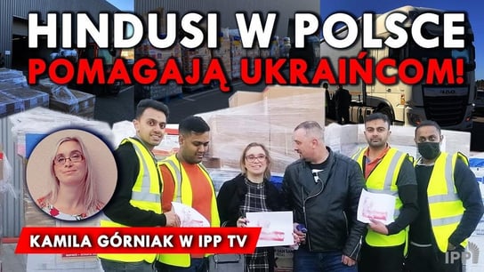 Hindusi w Polsce pomagają Ukraińcom! IPP Opracowanie zbiorowe