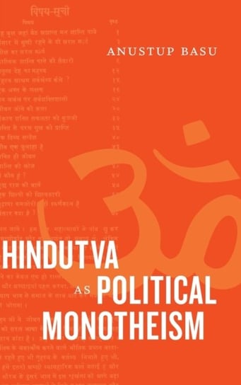 Hindutva as Political Monotheism Anustup Basu