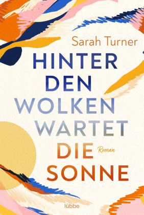 Hinter den Wolken wartet die Sonne Bastei Lubbe Taschenbuch