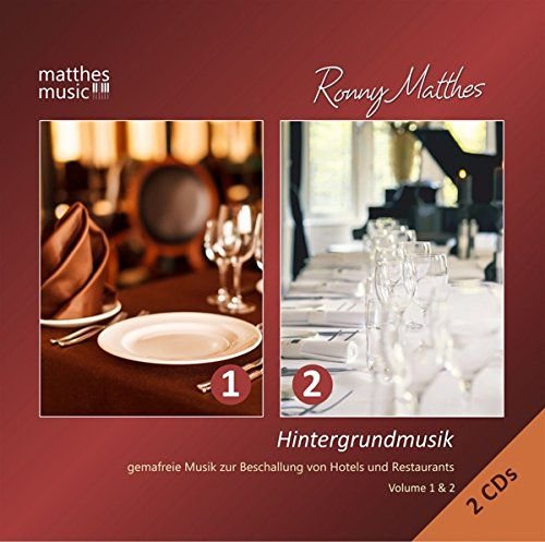 Hintergrundmusik Vol. 1 & 2 - Gemafreie Musik zur Beschallung von Hotels und Restaurants (Klaviermusik, Barmusik & Chillout) Various Artists
