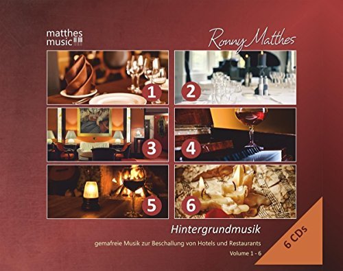 Hintergrundmusik Vol. 1-6 Gemafreie Musik zur Beschallung von Hotels und Restaurants (inkl. Klaviermusik zum Entspannen und Trumen) Various Artists