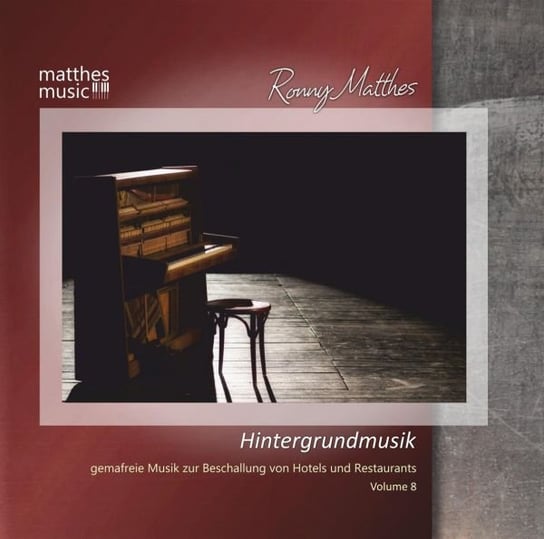 Hintergrundmusik Vol. 8 - Gemafreie Musik zur Beschallung von Hotels & Restaurants (Klaviermusik, Jazz & Barmusik) - Background Music Various Artists