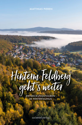 Hinterm Feldberg geht's weiter Societäts-Verlag