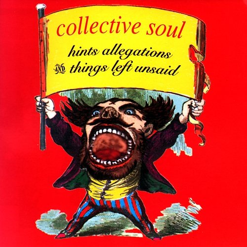 Hints, Allegations & Things Left Unsaid Collective Soul