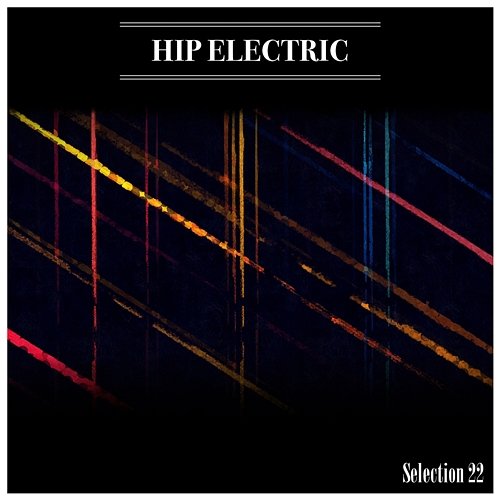 Hip Electric Selection 22 Mauro Rawn