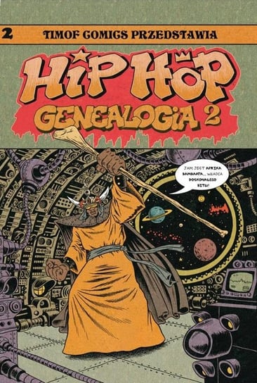 Hip Hop Genealogia. Tom  2 Piskor Ed