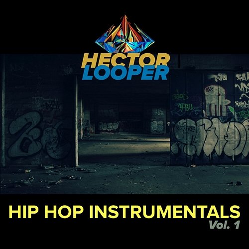 Hip Hop Instrumentals, Vol. 1 Hector Looper