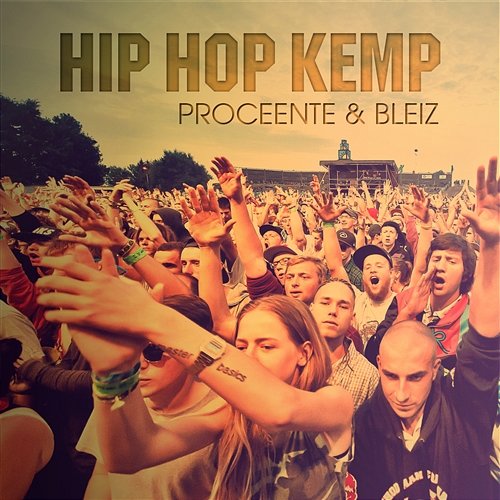 Hip Hop Kemp Proceente, Bleiz