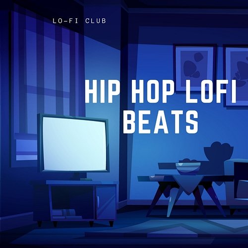 Hip Hop Lofi Beats Lo-Fi Club