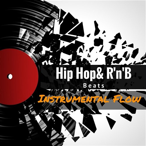 Hip Hop & R'n'B Beats - Instrumental Flow Various Artists