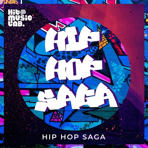 Hip Hop Saga Hit Music Lab