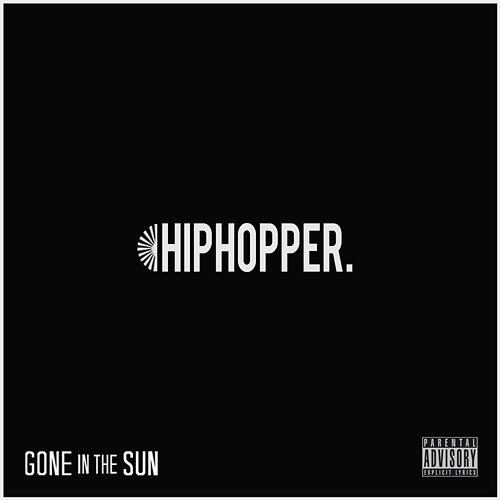 Hiphopper Gone in the Sun