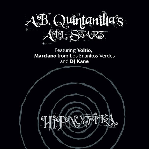 Hipnotika A.B. Quintanilla's All Starz