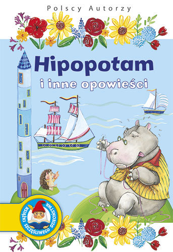 Hipopotam i inne opowieści Opracowanie zbiorowe