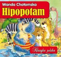 Hipopotam. Klasyka polska Chotomska Wanda
