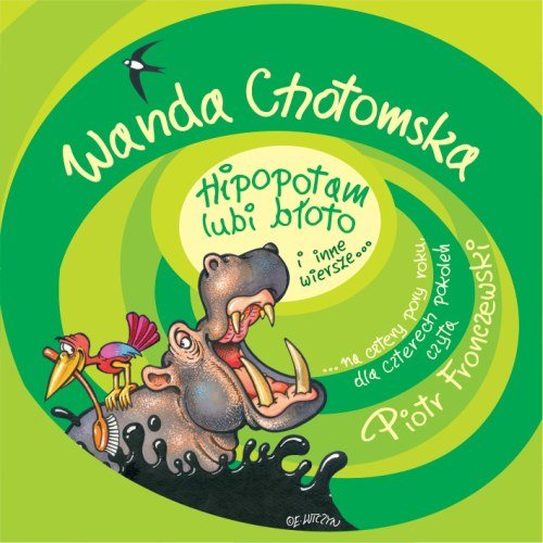 Hipopotam lubi błoto i inne wiersze Chotomska Wanda