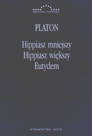 Hippiasz Mniejszy, Hippiasz Większy, Eutydem Platon