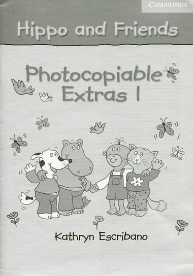 Hippo and Friends 1. Photocopiable Extras Opracowanie zbiorowe