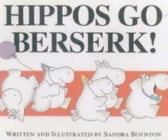 Hippos Go Berserk! Boynton Sandra