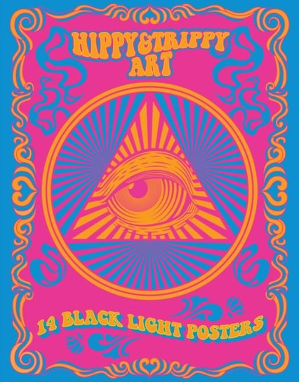 Hippy & Trippy Art: 14 Black Light Posters Quarto Publishing Group USA Inc