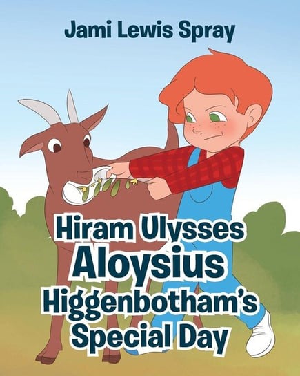 Hiram Ulysses Aloysius Higgenbotham's Special Day Spray Jami Lewis