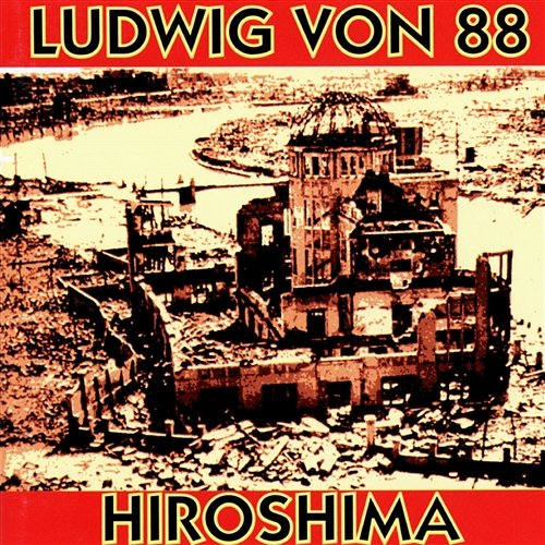 Hiroshima Ludwig Von 88