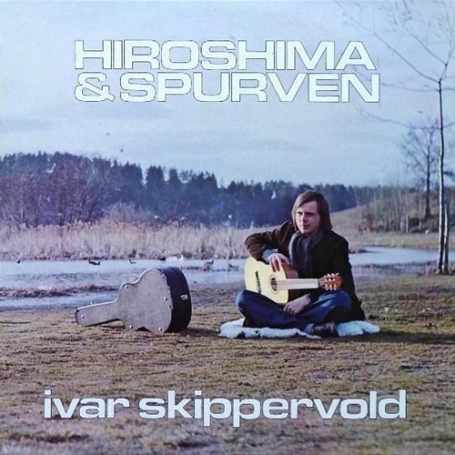 Hiroshima & Spurven Ivar Skippervold