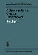 Hirsutism Kuttenn F., Mauvais-Jarvis P., Mowszowicz I.
