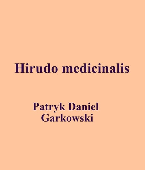 Hirudo medicinalis Garkowski Patryk Daniel
