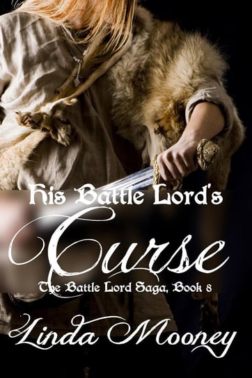 His Battle Lord's Curse Linda Mooney