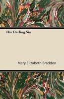 His Darling Sin Braddon Mary Elizabeth