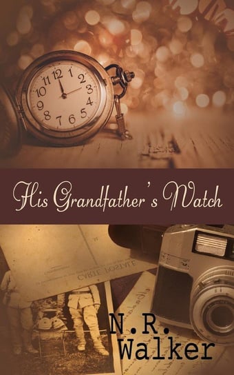 His Grandfather's Watch N.R. Walker