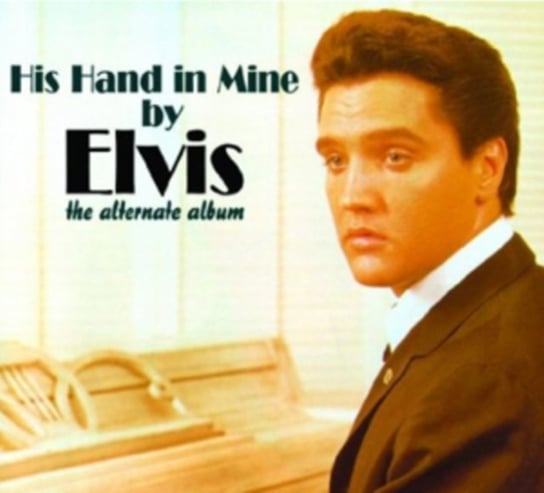 His Hand in Mine Presley Elvis
